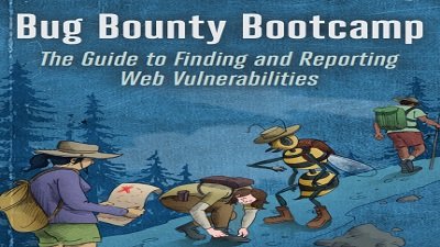 Bug Bounty Bootcamp The Guide to Finding and Reporting Web Vulnerabilities PDF Free Download